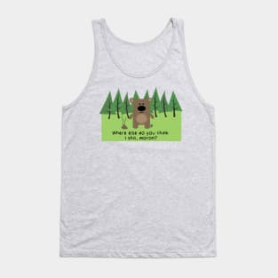 BEAR SHIT IN WOODS Tank Top